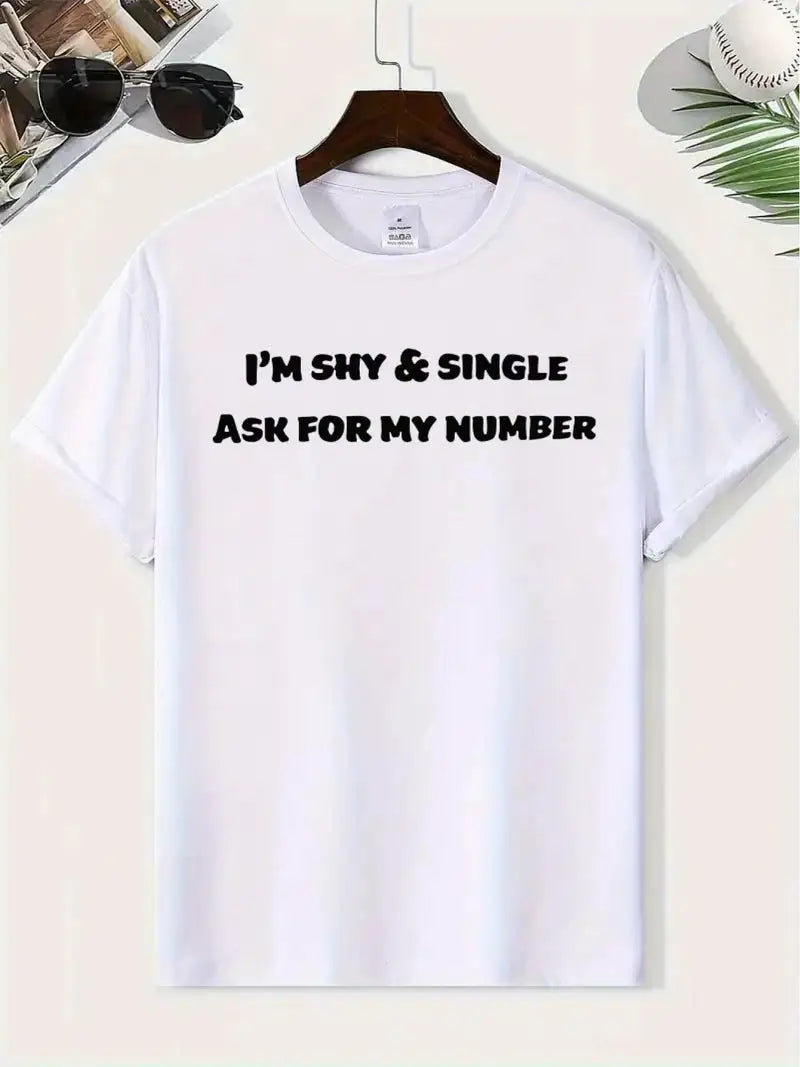 I'm shy & singel ask for my number t-shirt