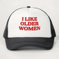 I Like Older Women Cap