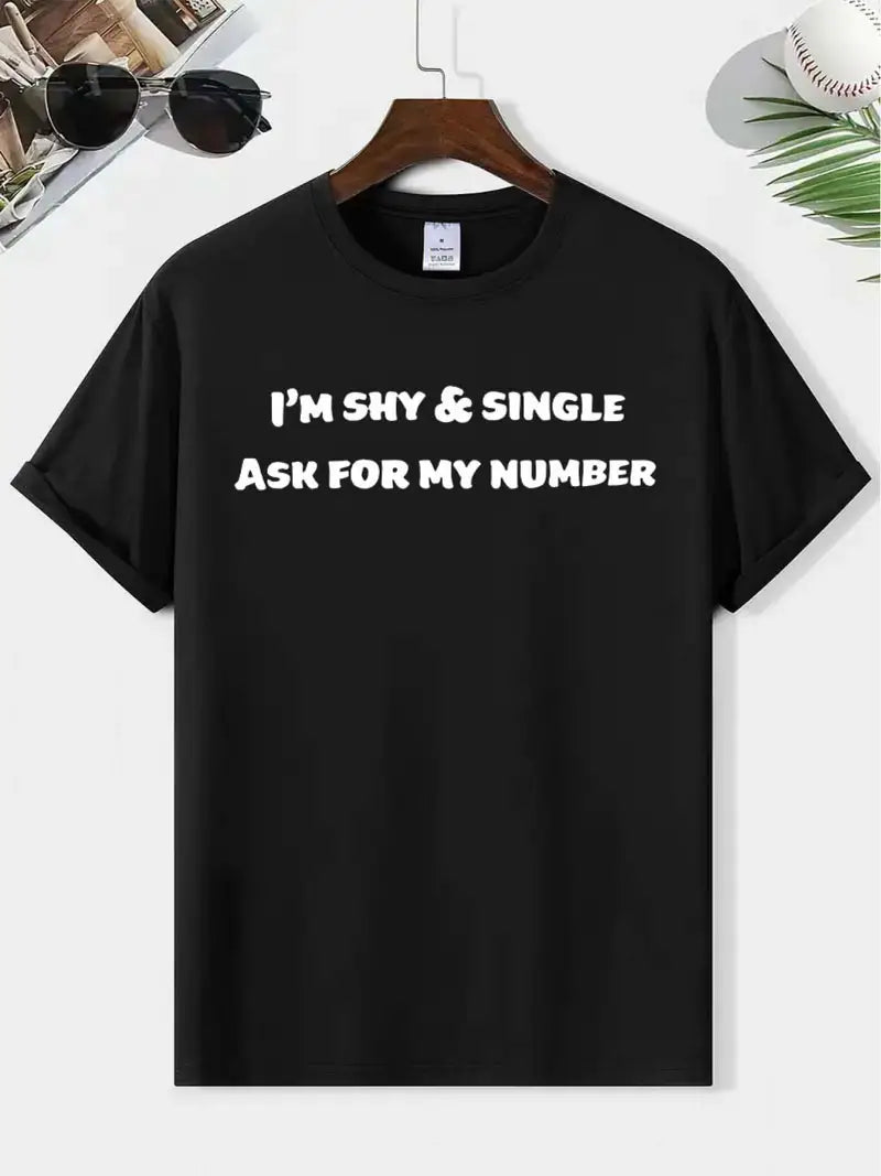 I'm shy & singel ask for my number t-shirt