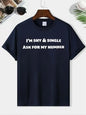 I'm shy & singel ask for my number t-shirt