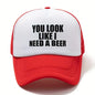 You Look Like I Need a Beer Cap
