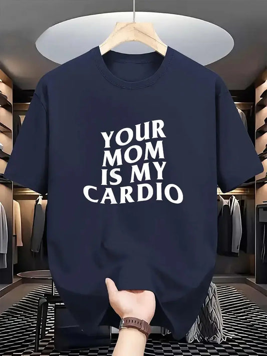 Your Mom Is My Cardio T-shirt